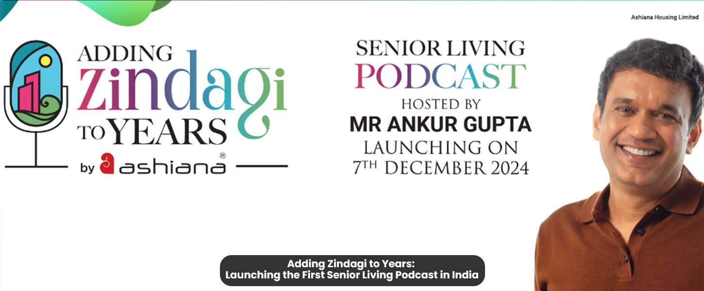 Adding Zindagi to Years: Launching the First Senior Living Podcast in India